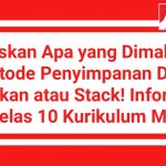 Jelaskan Apa yang Dimaksud Metode Penyimpanan Data Tumpukan atau Stack! Informatika SMA Kelas 10 Kurikulum Merdeka