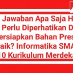 Kunci Jawaban Apa Saja Hal-hal yang Perlu Diperhatikan Dalam Mempersiapkan Bahan Presentasi yang Baik